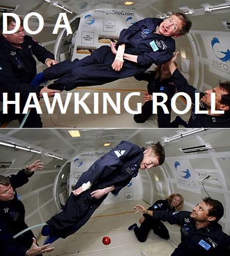 Do a Hawking Roll