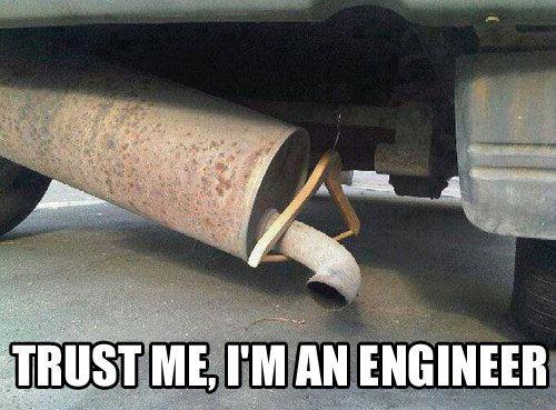trust me, I'm an engineer